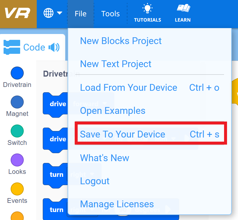 The image displays a drop-down menu under the File tab of the interface. Options include New Blocks Project, New Text Project, Load From Your Device, Open Examples, Save to Your Device (highlighted with a red box and labeled with the shortcut Ctrl + S), What's New, Logout, and Manage Licenses. To the left, there are draggable code blocks for Drivetrain, Magnet, Switch, and other commands. The interface features the VR icon and navigation buttons like Tools, Tutorials, and Learn at the top.