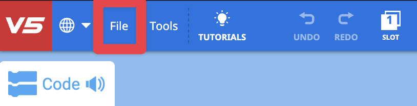 Top left of the toolbar in VEXcode V5 with the following options being shown: Globe icon, File, Tools, Tutorials, Undo, Redo, Slot. The File option has a red box around it.