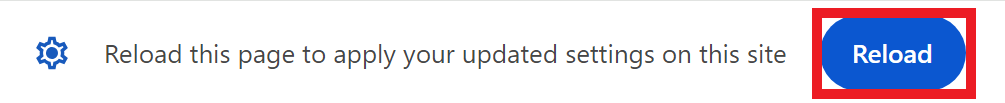Aparece un mensaje de Chrome debajo de la barra de búsqueda que dice Recargar esta página para aplicar la configuración actualizada en este sitio. A la derecha del mensaje hay un botón Recargar azul que está resaltado.