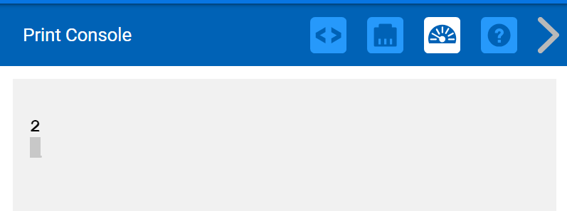 Iepriekšējā VEXcode Blocks projekta Print Console izvade ar izdrukātu ziņojumu, kas skaitlis ir 2.