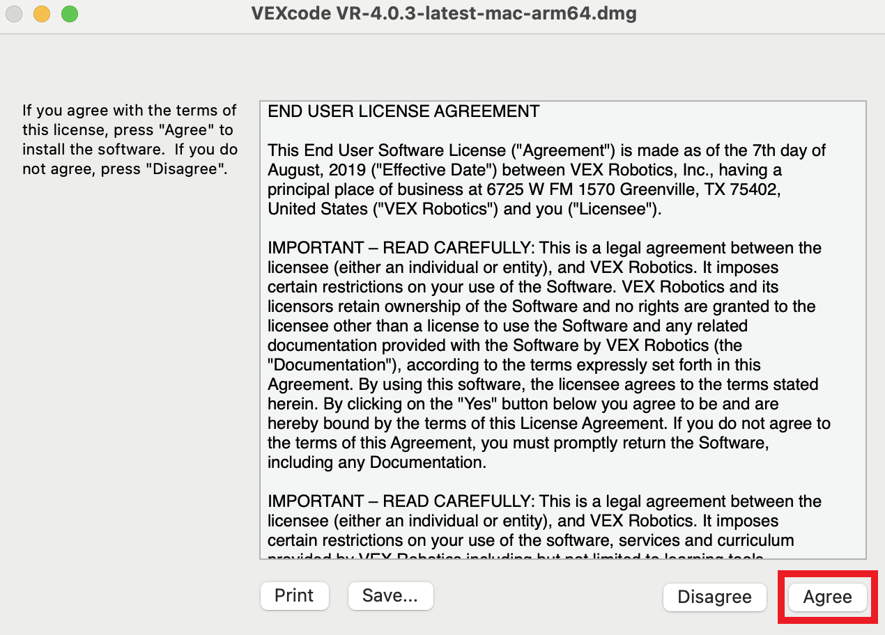 VEXcode VR-4.0.3-latest-mac-arm64.dmg というタイトルのソフトウェア ライセンス契約ウィンドウが表示されます。 契約テキストはウィンドウの右側に表示され、VEX Robotics のエンド ユーザー ライセンス契約の概要を示します。 左側の指示では、インストールを続行するために、条件に同意するか同意しないかをユーザーに指示します。 下部には、「印刷」、「保存」、「同意しない」、「同意する」の 3 つのボタンが表示されており、「同意する」ボタンは赤い枠で強調表示されています。
