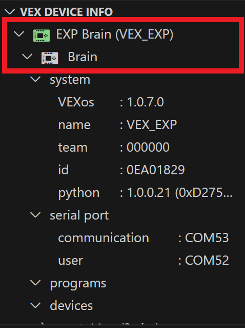 VEX құрылғысының индикаторы және ми қалталары бөлектелген VEX құрылғы ақпараты бөлімі. VEX құрылғысының индикаторы қалтасының белгішесі жасыл түсті, ал «Ми» қалтасының белгішесі ақ түсті. Жүйенің VEXos нұсқасының жанында қауіп белгісі жоқ. Бұл белгілер Brain VEXos микробағдарламасының жаңартылғанын көрсетеді.