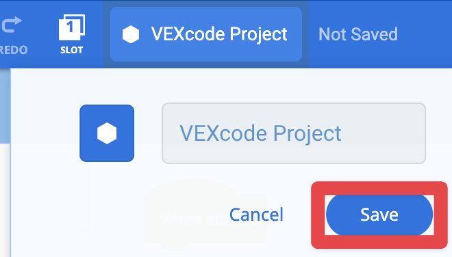 Tallenna VEXcode-valintaikkuna, jossa näkyy projektin nimi VEXcode Project, ja Tallenna-painike on korostettu punaisella. Peruuta-vaihtoehto näkyy Tallenna-painikkeen vasemmalla puolella. Yllä oleva työkalurivi näyttää projektin nimen VEXcode Project ja tilan Ei tallennettu.