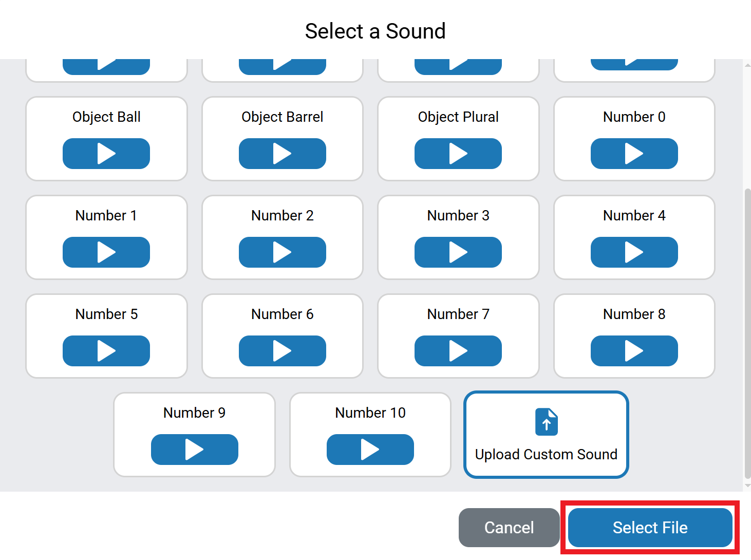The Sound Selector interface that displays multiple sound options in a grid format, each represented by a button with a blue play icon. The options include object names like Object AprilTag and number labels such as Number 1 and Number 2. At the bottom, there is an additional button labeled Upload Custom Sound, outlined in blue, featuring an upward arrow icon. Below the options, two buttons are present: a gray Cancel button and a blue Select File button, which is outlined in red.