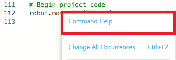 A context menu in the Python code editor of VEXcode with the Command Help option highlighted in red, appearing just above the robot.move_for(200, 0) line in the editor.