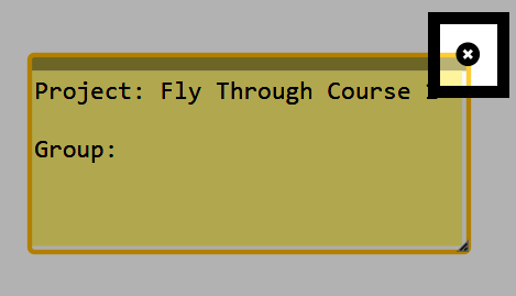 Yellow note with the text Project: Fly Through Course 1 and Group is shown in VEXcode with a close button in the upper-right corner outlined in black.