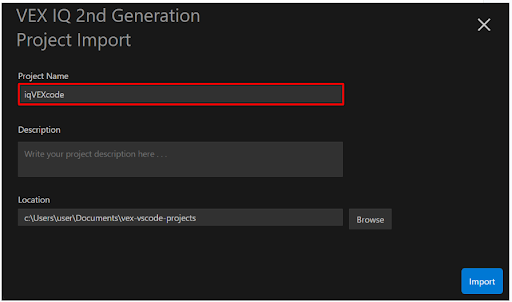 The previously saved VEX project has been selected to be imported, and now the Project Name field is highlighted.