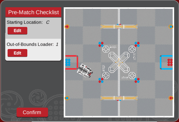 A screenshot of the Pre-Match Checklist window. On the left side, the Pre-Match Checklist is labeled and reads Starting Location C, with an edit button beneath, and Out of bounds Loader 1 with an edit button beneath. To the right is a top down view of the V5RC Push Back Field. A Confirm button is located in the lower left corner.