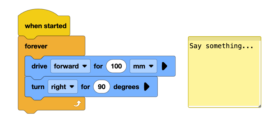 VEXcode GO with forever loops, drive forward 100 mm and turn right for 90 degrees inside the forever loop. On the right, it is a note saying "say something"
