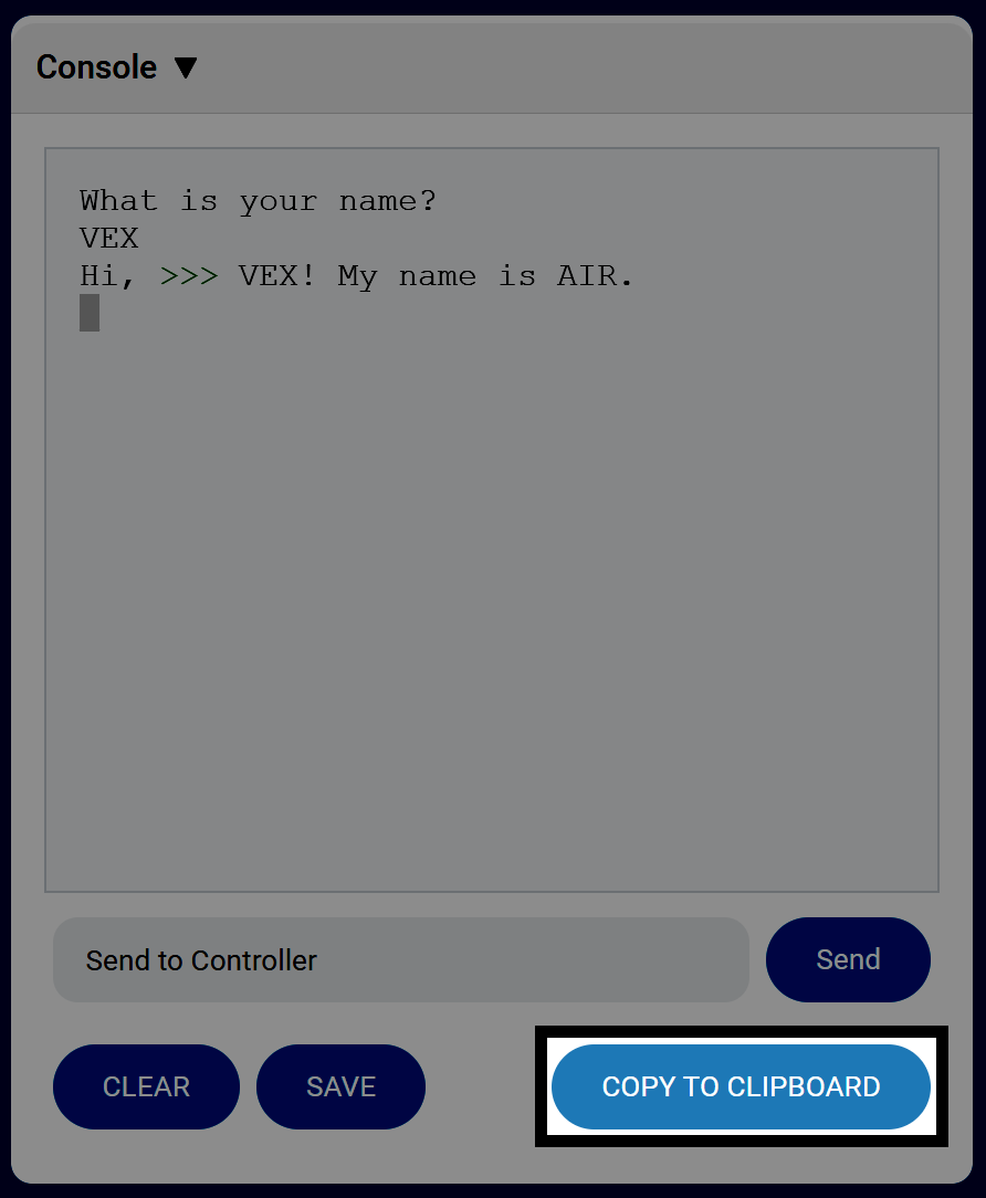 The Console window displays the message exchange between VEX and AIR. The Copy to Clipboard button beneath the Console is highlighted.
