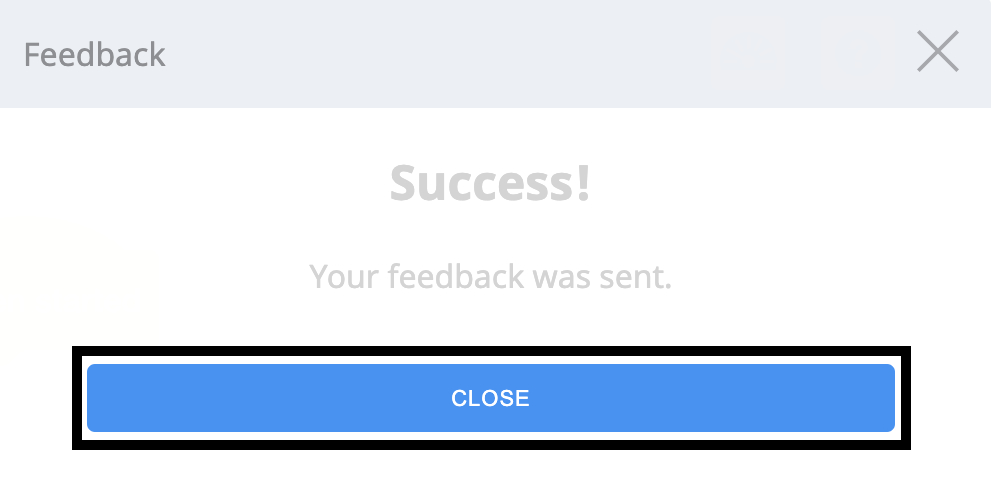 Feedback-Bestätigungsfenster mit der Meldung „Erfolgreich!“ Ihr Feedback wurde gesendet.‘ Unter der Nachricht befindet sich eine blaue Schaltfläche „Schließen“.