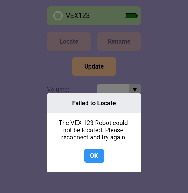 VEX Classroom App এর ত্রুটি প্রম্পট যেখানে লেখা আছে "Failed to Locate, The VEX 123 Robot could not be located"। অনুগ্রহ করে পুনরায় সংযোগ করুন এবং আবার চেষ্টা করুন। প্রম্পটের নিচে একটি নীল রঙের OK বোতাম রয়েছে।