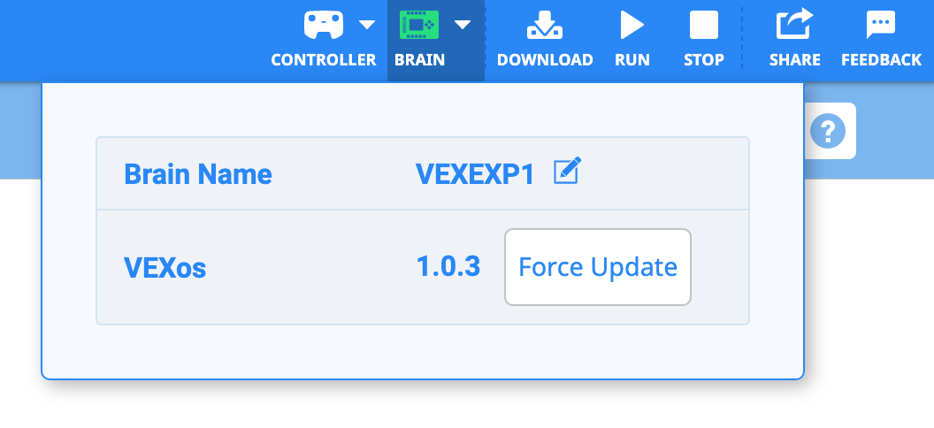 „VEXcode EXP“ su prijungtomis smegenimis ir atsidariusiu „Smegenų“ išskleidžiamuoju meniu, nurodančiu, kad jį galima naudoti „Smegenų“ programinei įrangai patikrinti. Nurodyta „VEXos“ versija, ir rodomas tik mygtukas „Priverstinai atnaujinti“.