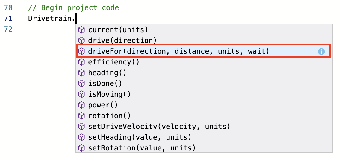 প্রস্তাবিত কমান্ডের একটি ড্রপডাউন মেনু সহ VEXcode EXP C++ ওয়ার্কস্পেস। ড্রাইভট্রেন ডিভাইস এবং একটি ডট অপারেটর টাইপ করা হয়েছে এবং উপলব্ধ কমান্ডগুলি ব্যবহার করার জন্য কীবোর্ড ব্যবহার করা হচ্ছে। ড্রাইভ ফর কমান্ডটি হাইলাইট করা হয়েছে।