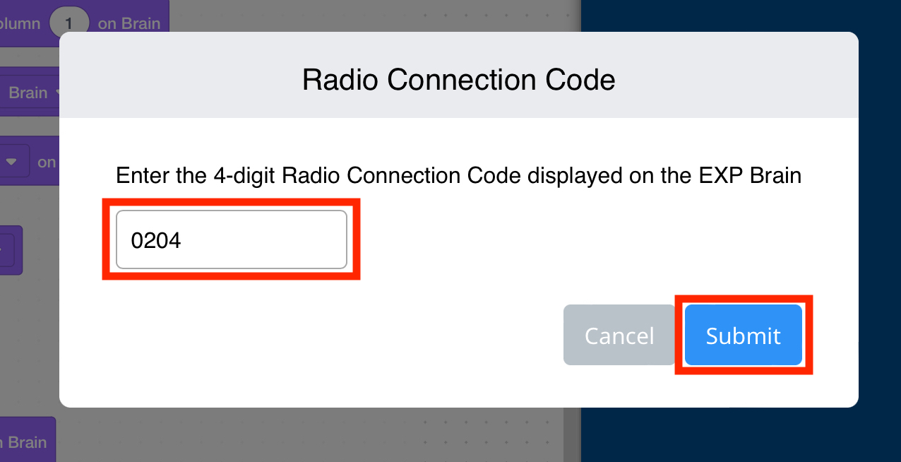 Indicador VEXCODE EXP Radio Connection Code que dice Introduzca el código de conexión de radio de 4 dígitos que se muestra en el EXP Brain. A continuación, hay un campo para ingresar el código y dos botones que dicen Cancelar y Enviar. Se ha ingresado el código 0204 en el campo y se resalta el botón Enviar.