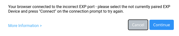 Indicador de conexión del navegador VEXcode EXP que lee Su navegador conectado al puerto EXP incorrecto, seleccione el dispositivo EXP no emparejado actualmente y presione Conectar en el indicador de conexión para volver a intentarlo. A continuación hay un enlace para obtener más información. También hay dos botones a continuación, uno lee Cancelar y el otro Continuar.
