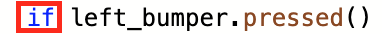 Python кодының жолы left_bumper.pressed() болса оқиды. if термині көк түске боялған және қызыл қорапта бөлектелген.