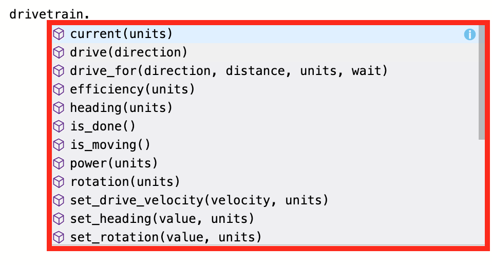 VEXcode EXP Python Workspace dengan menu tarik-turun berisi perintah yang disarankan. Perangkat drivetrain dan operator titik telah diketik, dan perintah untuk perangkat tersebut tersedia di menu.