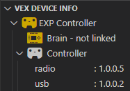 Der Ordner „Brain“ unterhalb des Ordners „VEX Device Indicator“ hat ein orangefarbenes Symbol und die Aufschrift „Brain“, ist aber nicht verknüpft. Diese Anzeichen deuten darauf hin, dass kein VEX Brain angeschlossen ist.