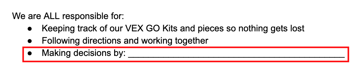 Captura de pantalla de la sección Responsabilidades compartidas de la Hoja de roles y rutinas de robótica, con texto que dice Todos somos responsables de: Realizar un seguimiento de nuestros kits y piezas de VEX GO para que nada se pierda. Seguir instrucciones y trabajar juntos. Tomar decisiones mediante... La última línea tiene un espacio en blanco y está resaltada.