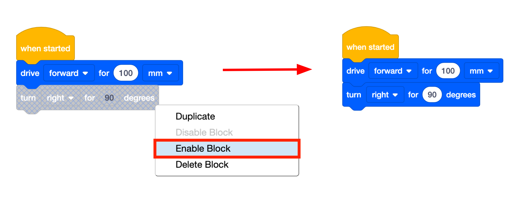 Projet VEXcode GO Blocks avec le menu contextuel d'un bloc désactivé ouvert et l'option Activer le bloc en surbrillance. À droite se trouve le même projet mais avec le bloc sélectionné maintenant en couleur pour indiquer qu'il a été activé.