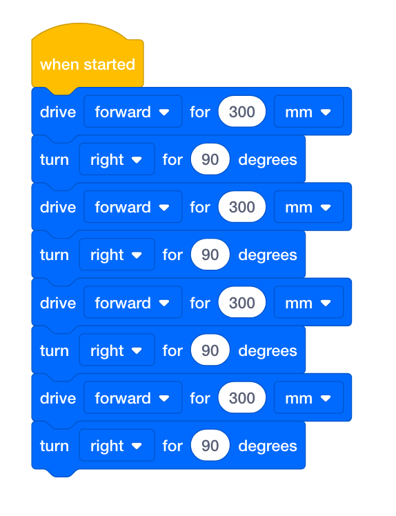 Bloki VEXcode GO umożliwiają sterowanie robotem w kwadracie. Stos składa się z bloku When Started, po którym następują 4 pary naprzemiennych bloków Drive forward (jazda do przodu) dla bloków 300 mm i Turn right (skręt w prawo) dla bloków 90 stopni.