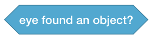 VEXcode GO पाया गया ऑब्जेक्ट ब्लॉक जो पढ़ता है कि आंख ने एक ऑब्जेक्ट पाया?
