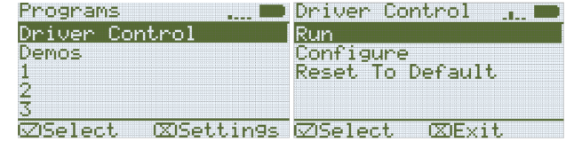 À esquerda, o ecrã do Brain é apresentado no menu Programas e a opção Controlo do Driver é selecionada. À direita, o ecrã do Brain é apresentado no menu Driver Control e a opção Run é selecionada.