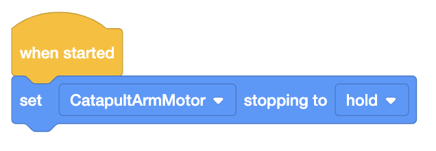 VEXcode IQ Blocks Stack ที่อ่านว่า เมื่อเริ่มต้น ให้ตั้งค่า CatapultArmMotor ให้หยุดเพื่อยึดไว้