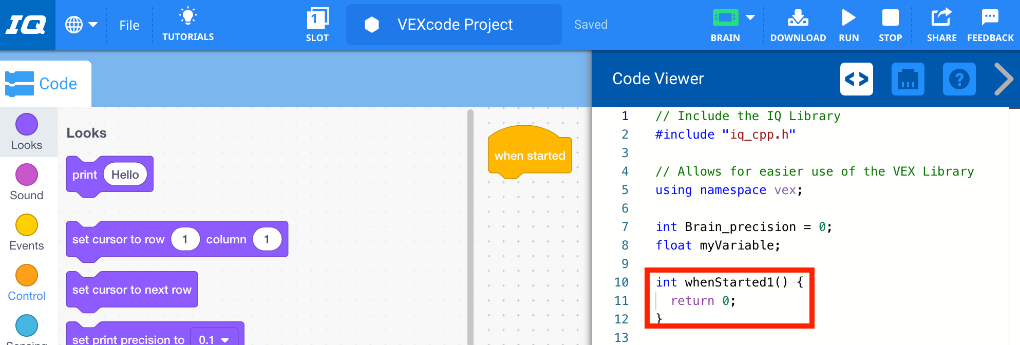 เมนู Code Viewer เปิดอยู่และแสดงเวอร์ชัน C++ ของโปรเจ็กต์ บรรทัดโค้ดที่สอดคล้องกับบล็อก Print จะหายไปแล้ว และมีเพียงโค้ดสำหรับบล็อก When started เท่านั้นที่ถูกไฮไลต์