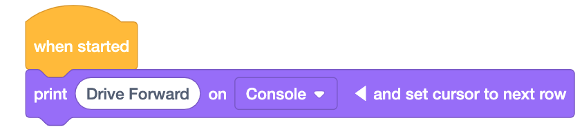 VEXCode IQ Bloque de impresión que se ha expandido para incluir el cursor establecido en la siguiente fila. Todo el bloque lee Print Drive Forward en la consola y establece el cursor en la siguiente fila.