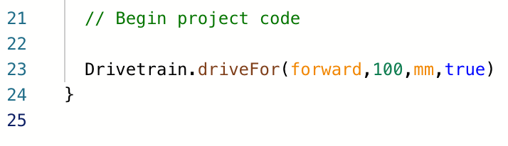Espace de travail VEXcode IQ C++ avec une commande complète qui lit Drivetrain.driveFor(forward,100,mm,true).