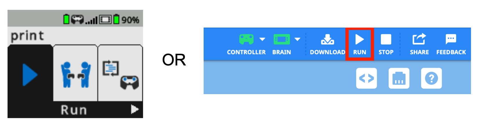 ไดอะแกรมที่ระบุว่าสามารถรันโครงการได้โดยใช้ปุ่ม Run บน Brain หรือปุ่ม Run บนแถบเครื่องมือ VEXcode IQ