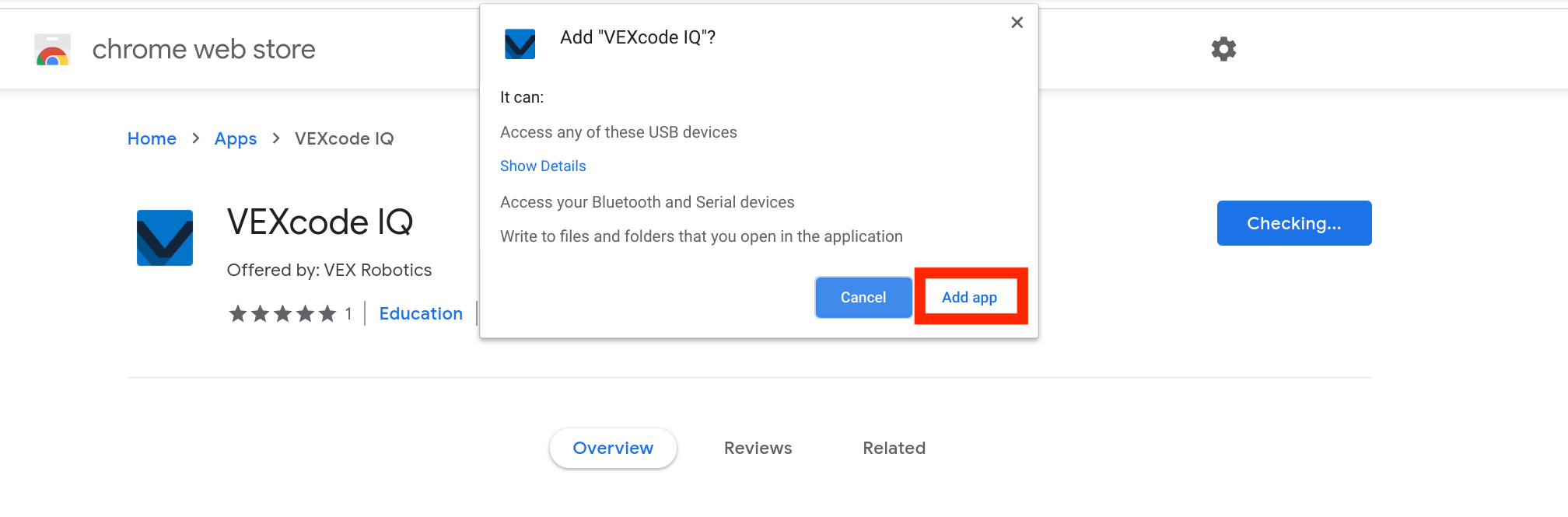 La ventana emergente de Chrome Web Store aparece después de presionar el botón Agregar a Chrome. La ventana emergente dice ¿Agregar VEXcode IQ? y muestra que la aplicación necesita acceso al dispositivo USB, acceso al dispositivo Bluetooth y acceso de escritura a archivos y carpetas con archivos que se abren con la aplicación. Debajo se resalta el botón Agregar aplicación.