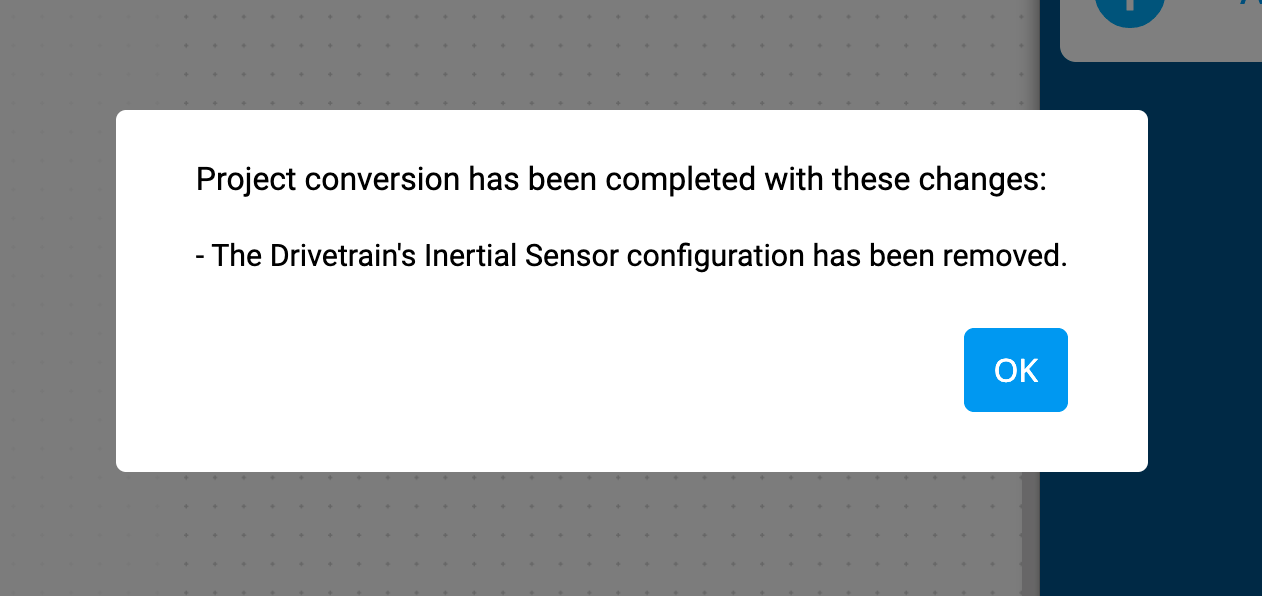 Message de conversion de projet VEXcode IQ indiquant : La conversion du projet a été effectuée avec ces modifications. La configuration du capteur inertiel de la transmission a été supprimée. Un bouton OK se trouve ci-dessous.