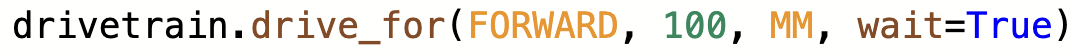 Espace de travail Python VEXcode IQ avec une commande complète qui lit drivetrain.drive_for(FORWARD, 100, MM, wait=True).