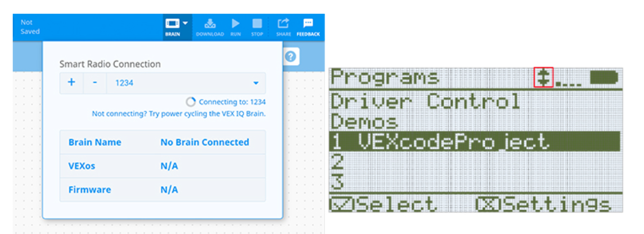 Dua tangkapan layar berdampingan, satu memperlihatkan menu Brain di VEXcode IQ dan yang lainnya memperlihatkan layar Brain IQ (generasi ke-1). Menu VEXcode IQ Brain menampilkan opsi Koneksi Radio Cerdas dengan kode yang dimasukkan, tetapi di bawahnya tertulis bahwa tidak ada Otak yang terhubung dan masih mencoba untuk terhubung. Layar Brain (generasi ke-1) menunjukkan ikon koneksi Radio Cerdas di atas, seolah-olah terhubung dengan benar ke VEXcode IQ.
