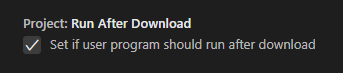 Definições do utilizador VEX com a opção "Executar projeto após o download" apresentada. Esta opção possui uma caixa de seleção que é mostrada como selecionada neste exemplo. A descrição diz: Define se o programa do utilizador deve ser executado após o download.