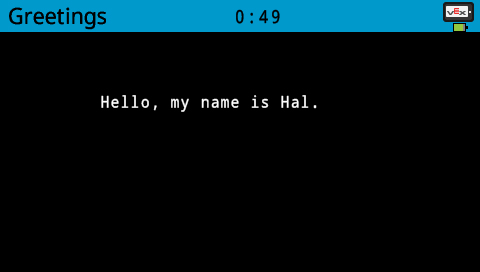 Gehirnbildschirm nach Ausführung des Projekts „Grüße“ als Beispiel. Auf dem Bildschirm erscheint die Nachricht: „Hallo, mein Name ist Hal.“