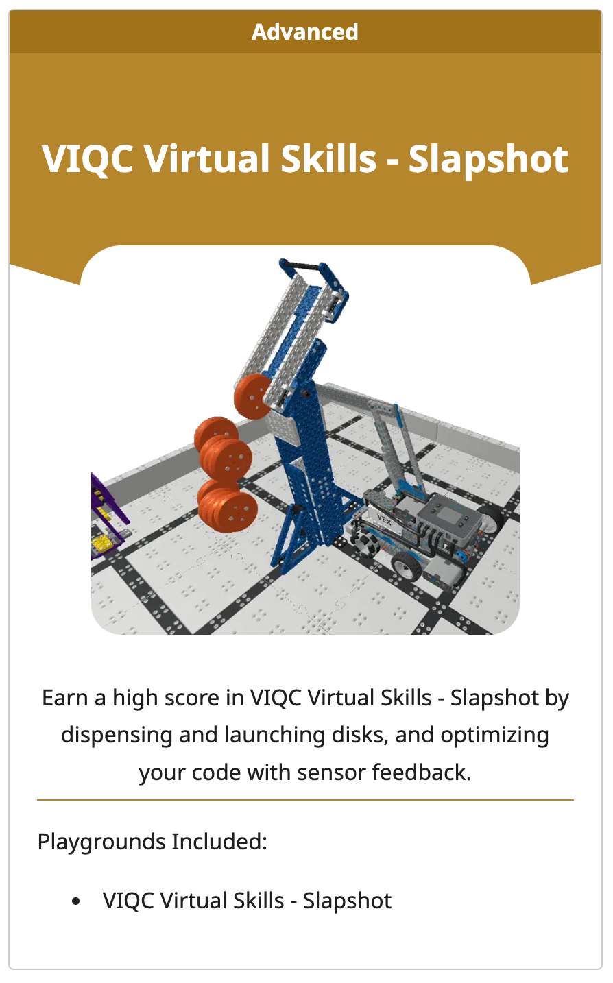 Screenshot der VEXcode VR-Schnittstelle, die die Programmierumgebung VIQC Slapshot (2022–2023) zeigt, mit einem blockbasierten Codierungslayout, mit dem Benutzer Code für einen virtuellen Roboter erstellen und testen können.