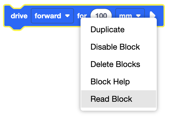 VEXcode GO ड्राइव फॉर ब्लॉक को इसके संदर्भ मेनू के साथ खोला गया है और ब्लॉक पढ़ें विकल्प को हाइलाइट किया गया है। ब्लॉक पढ़ें विकल्प सूची में पांचवां विकल्प है।