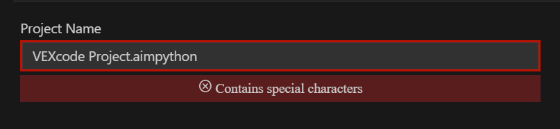 Layar impor proyek menampilkan bidang Nama Proyek yang diisi dengan VEXcode Project.aimpython. Pesan peringatan berwarna merah di bawah kolom menunjukkan nama tersebut mengandung karakter khusus.