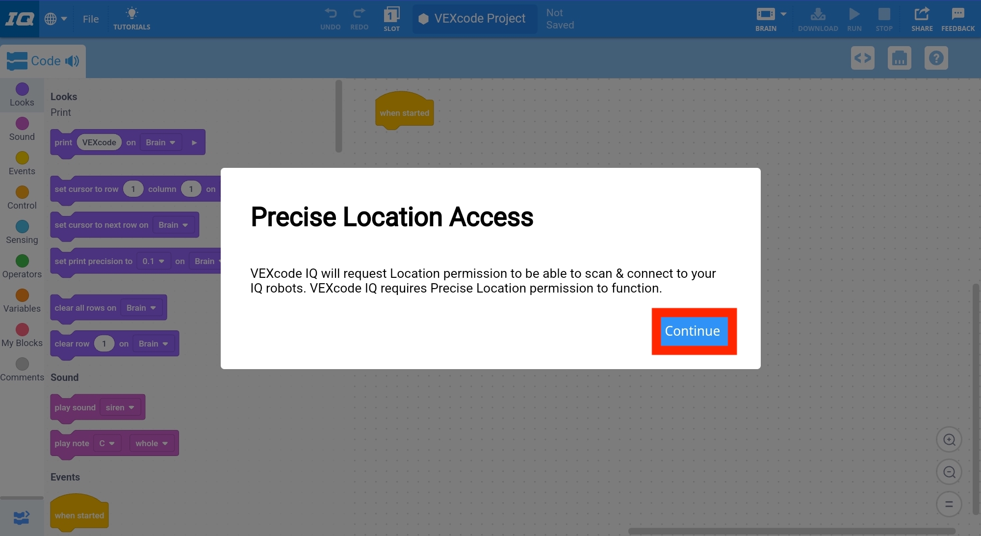 VEXcode IQ Precise Location Access-frågan efter att programmet startats som lyder "VEXcode IQ kommer att begära platsbehörigheter för att skanna och ansluta till dina IQ-robotar." VEXcode IQ kräver behörighet för exakt plats för att fungera. Knappen Fortsätt nedan är markerad.