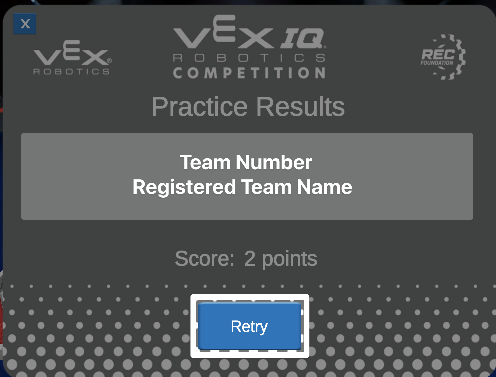 Auf dem Stoppbildschirm steht oben „VEX IQ Robotics Competition Practice Results“, in der Mitte die Teamnummer und der registrierte Teamname. Unterhalb der Punktzahl von 2 Punkten befindet sich eine hervorgehobene Schaltfläche „Wiederholen“.