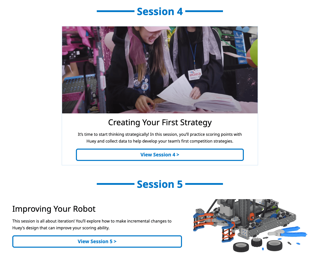 Una captura de pantalla de las descripciones de los mosaicos para las Sesiones 4 y 5 en la Competición 101: VIQRC Mix & Match STEM Lab. La sesión 4 se titula Creating Your First Strategy y muestra una foto de los miembros del equipo de VEX IQ hablando a través de su cuaderno de ingeniería en la parte superior, mientras que la sesión 5 en la parte inferior muestra una imagen de la mitad inferior de Huey con ruedas de IQ de repuesto y una herramienta de pin al lado, y se titula Improving Your Robot.