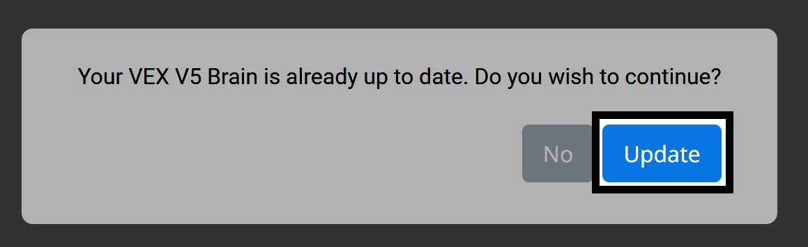 Diálogo de confirmação a informar que 'O seu VEX V5 Brain já está atualizado.' Deseja continuar?' com os botões Não e Atualizar, sendo o botão Atualizar destacado.