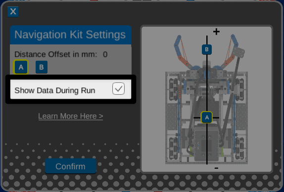 Una captura de pantalla de cerca de la ventana Configuración del kit de navegación, con la opción Mostrar datos durante la ejecución seleccionada con una marca de verificación, debajo del desplazamiento de distancia en mm. En la parte inferior de la ventana hay un botón Confirmar.