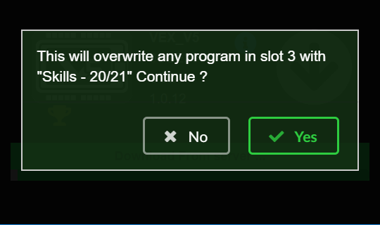 V5 Firmware Utility with a message alert that reads This will overwrite any program in slot 3 with Skills - 20/21, Continue? Below, there are two buttons reading No and Yes.