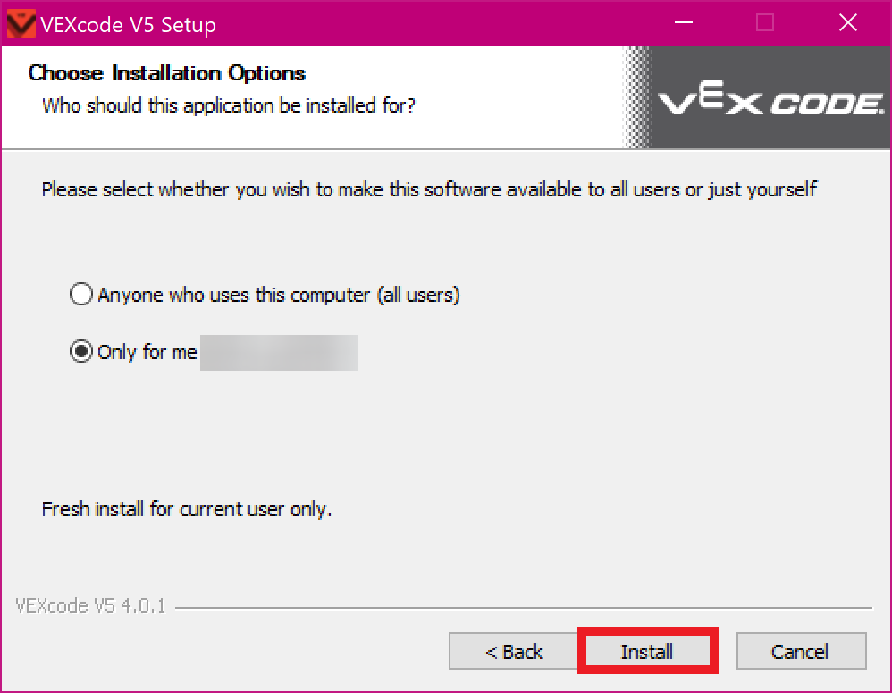 VEXcode V5 Setup window showing the Installation Options, with a choice between installing the application for only the current user or all users. The Install button below is highlighted.