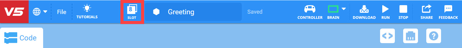 VEXcode V5 Toolbar with the Slot icon highlighted in between the Tutorials button and the Project Name field.